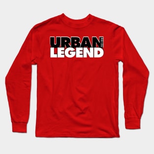 Urban Legend Long Sleeve T-Shirt